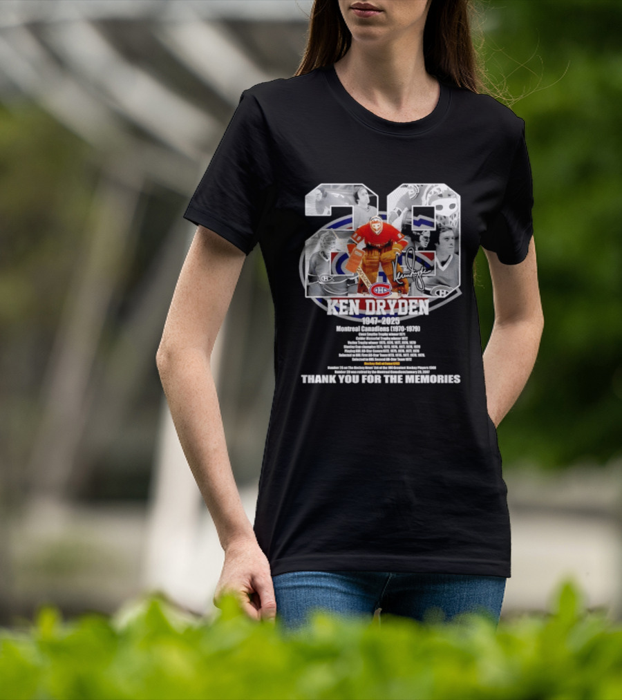 Montreal Canadiens Ken Dryden 1947 2025 Thank You For The Memories 29 Goalie Legend Hockey Career Celebrated T-Shirt