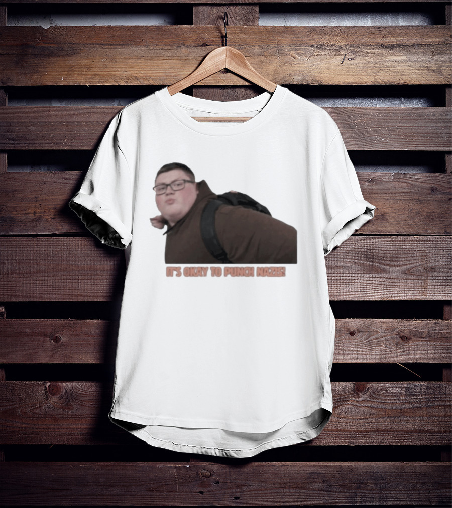 It's Okay To Punch Nazis Meme Iconic Phrase T-Shirt