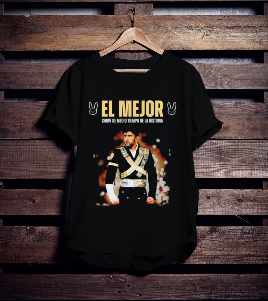 El Mejor Show De Medio Tiempo De La Historia Bad Bunny T-Shirt