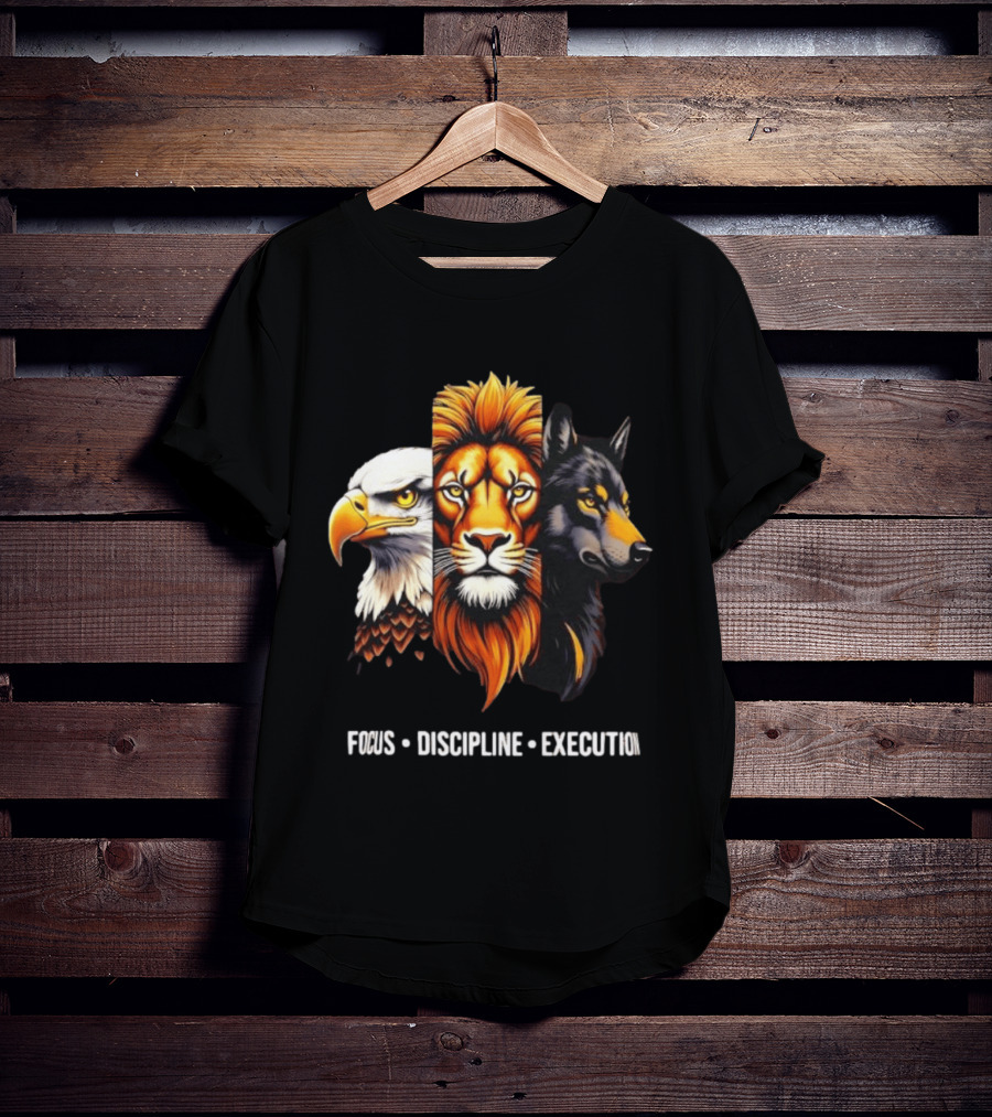 Focus Discipline Execution Eagle Lion Wolf Trio T-Shirt