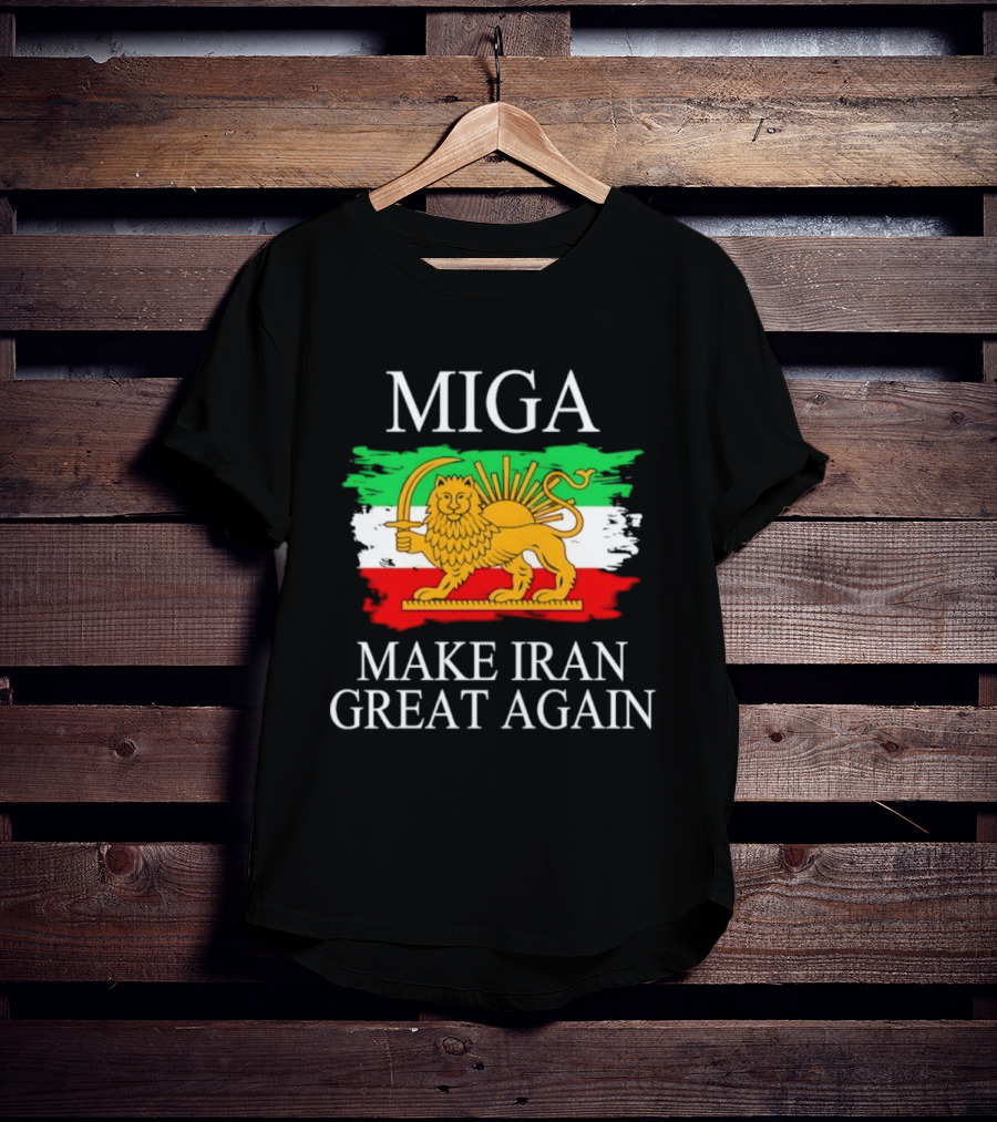 MIGA Make Iran Great Again With Lion And Sun Flag T-Shirt