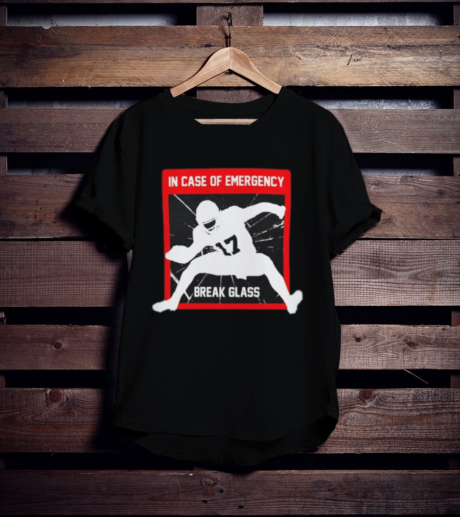 In Case Of Emergency Break Glass 17 Buffalo Bills Josh Allen T-Shirt