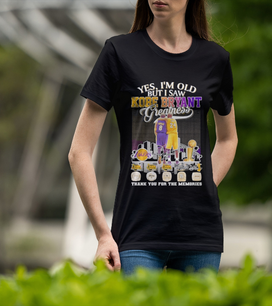 Yes I'm Old But I Saw Kobe Bryant Greatness Lakers Skyline Thank You For The Memories T-Shirt