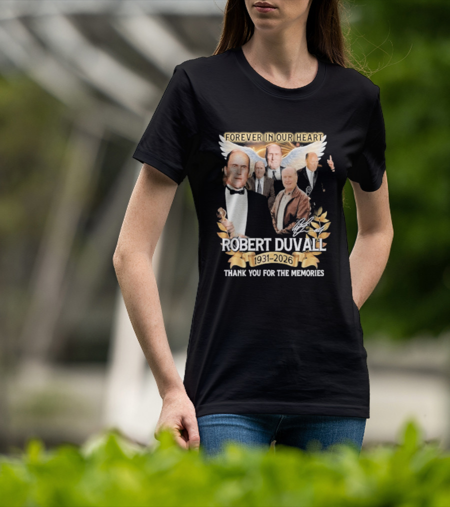 Forever In Our Heart Robert Duvall 1931 Thank You For The Memories T-Shirt