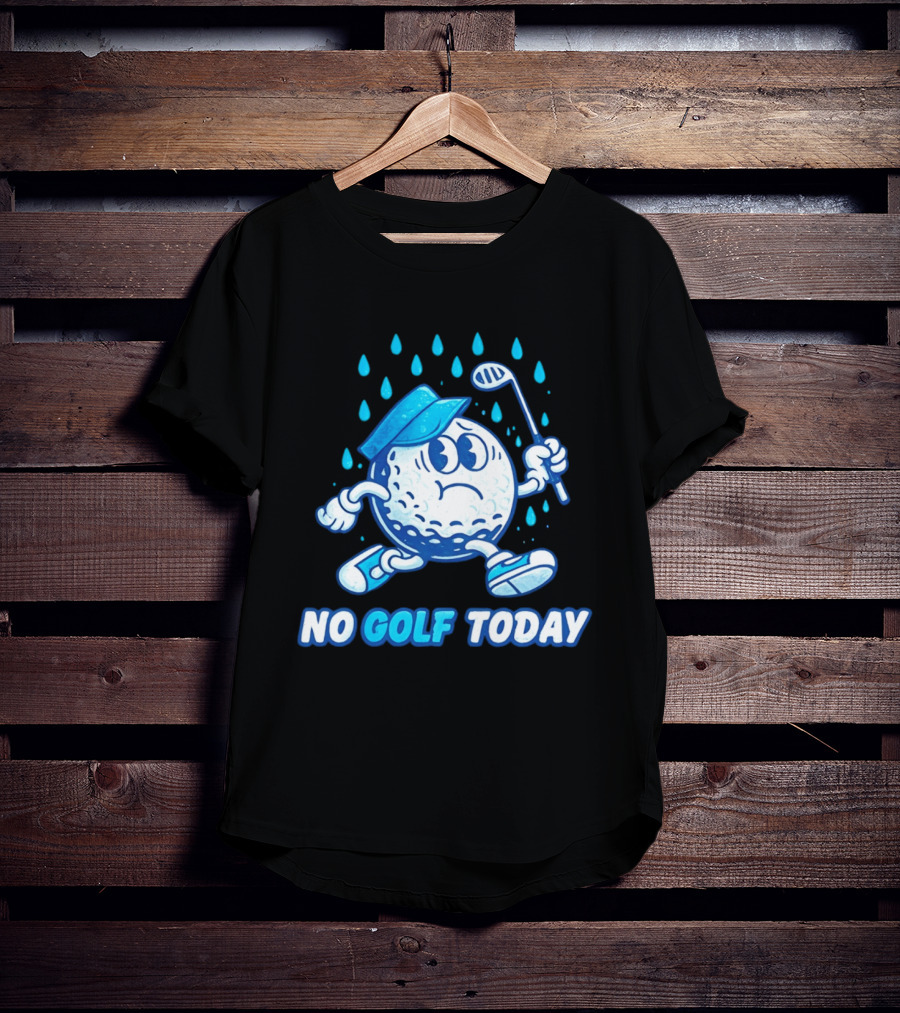 No Golf Today Sad Golf Ball In Rain With Club And Cap T-Shirt