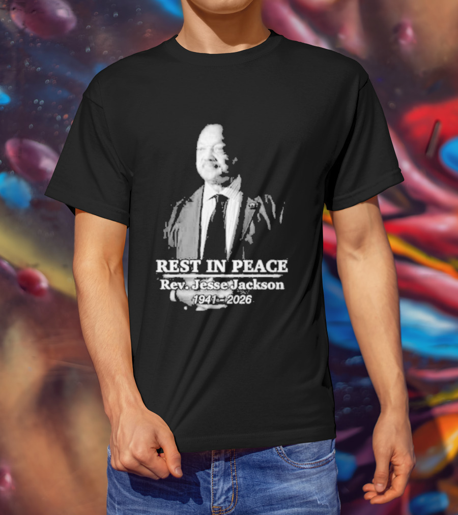 Rest In Peace Rev. Jesse Jackson 1941 2026 Memorial T-Shirt