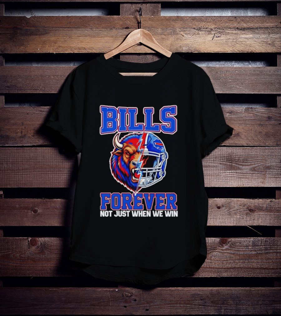 BILLS Forever Not Just When We Win Buffalo Helmet Mashup T-Shirt