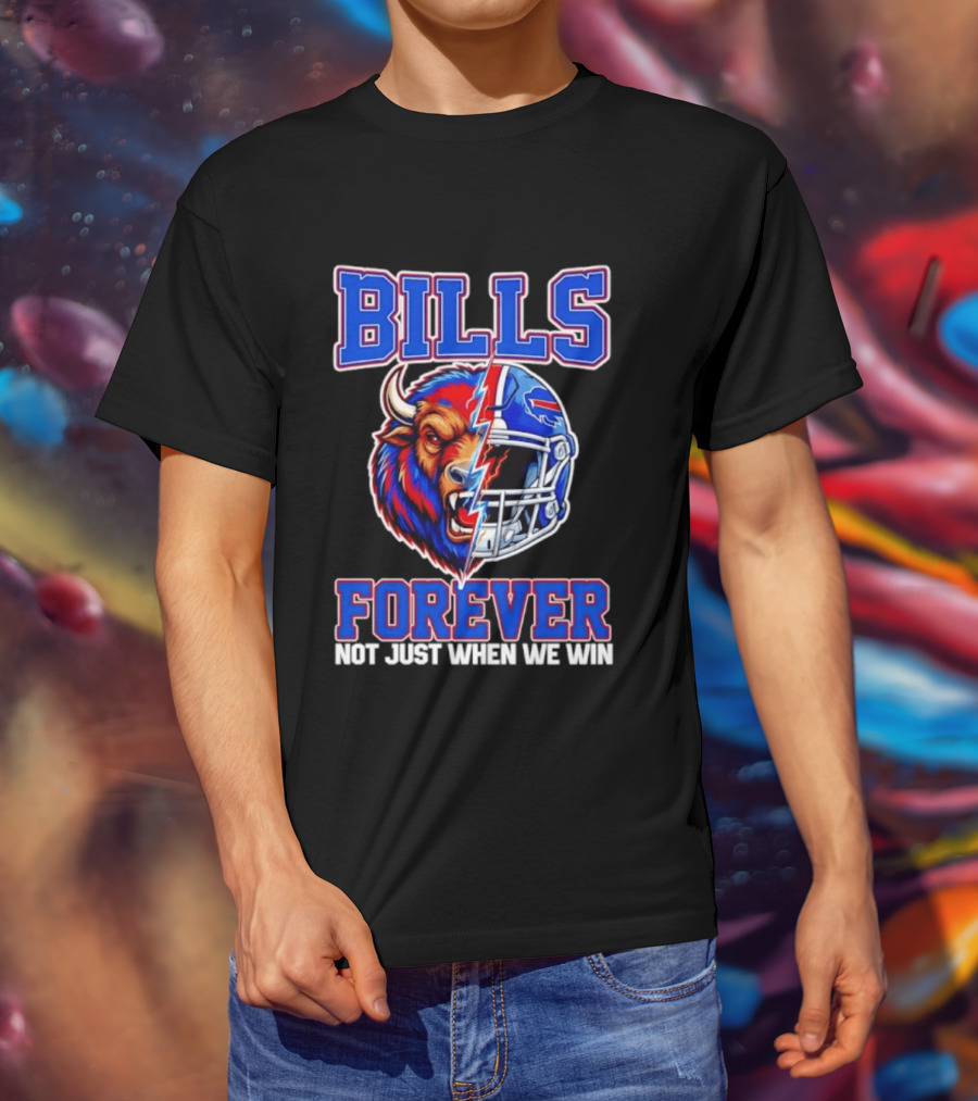 BILLS Forever Not Just When We Win Buffalo Helmet Mashup T-Shirt