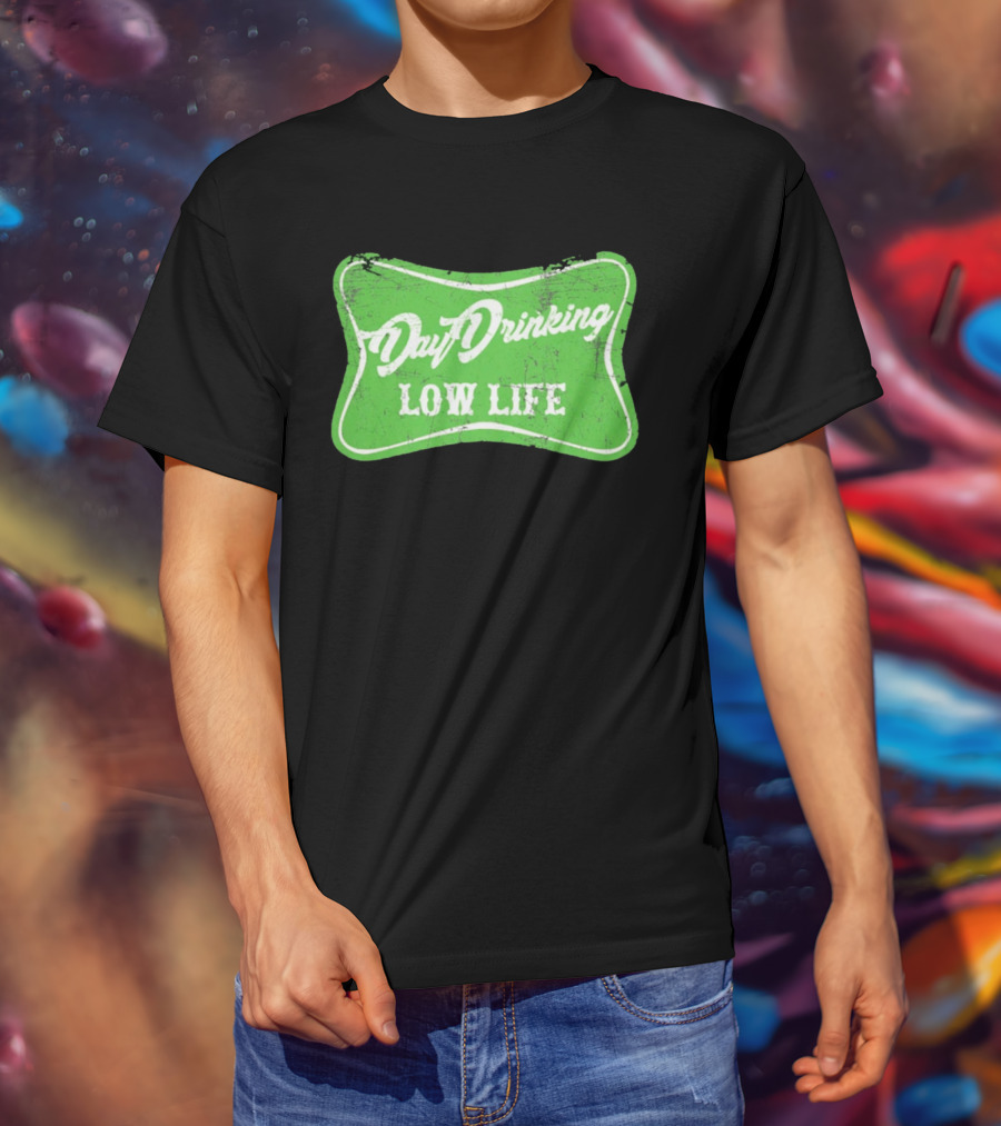 Day Drinking Low Life St Patrick's Day Retro Green T-Shirt