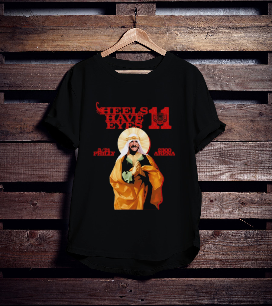 Heels Have Eyes 11 Philly 2300 Arena T-Shirt