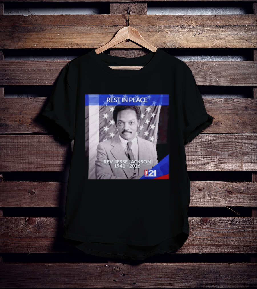 Rest In Peace Rev Jesse Jackson 1941 2026 Fox 21 Memorial Image T-Shirt