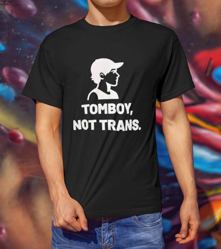 Tomboy Not Trans Statement Minimalist T-Shirt