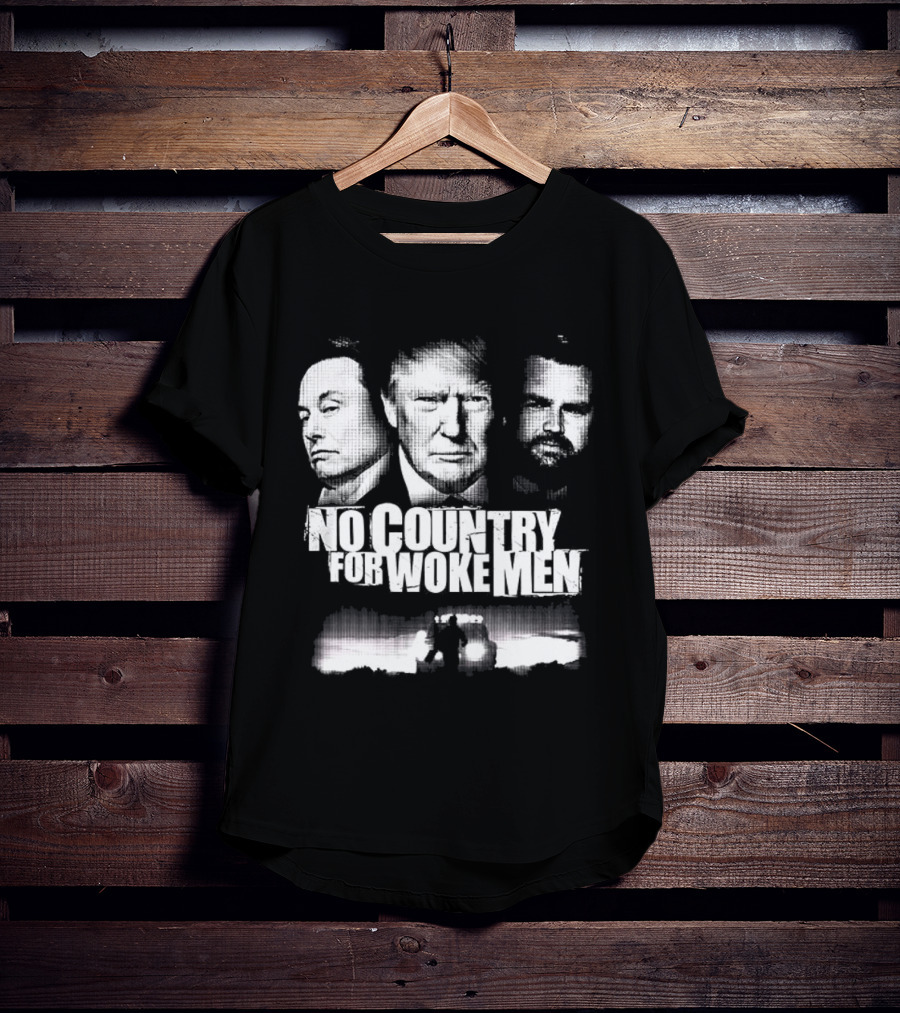 No Country For Woke Men Trump Musk Vance Faces T-Shirt