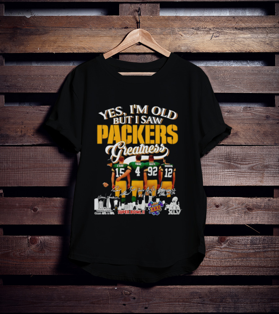 Yes I'm Old But I Saw Packers Greatness Starr Favre White Super Bowl City T-Shirt