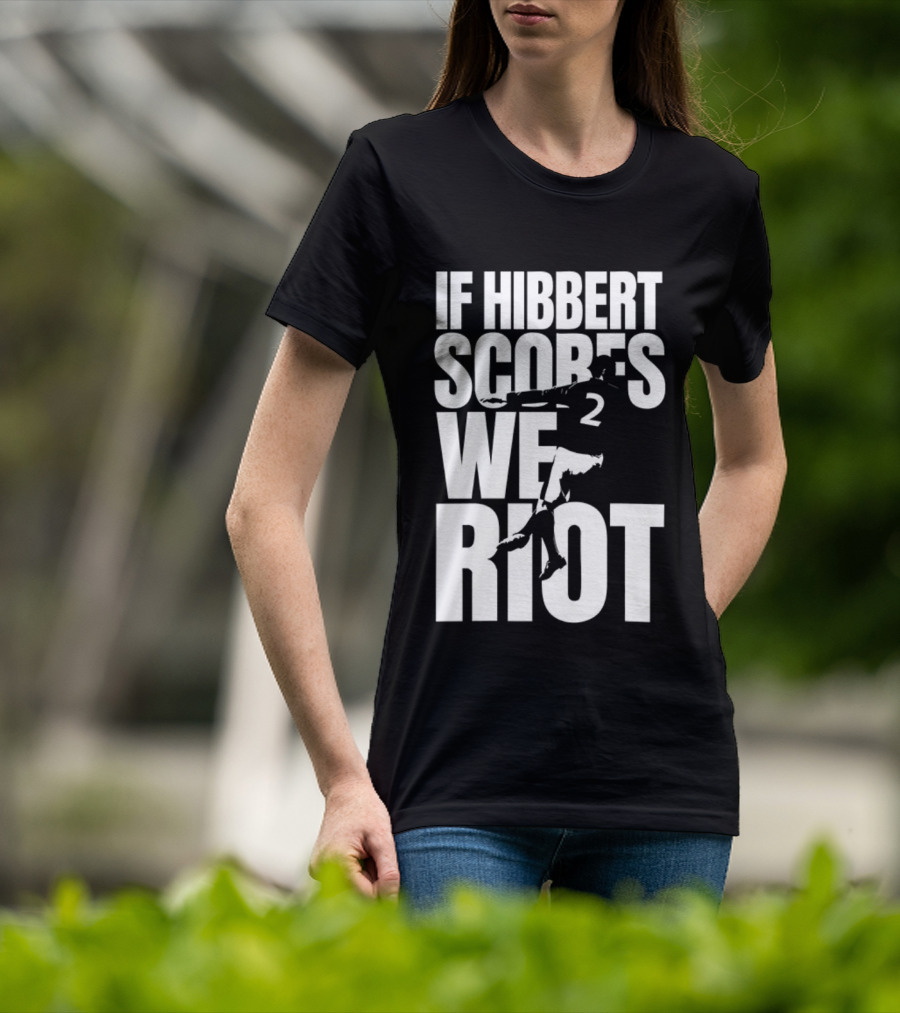 If Hibbert Scores We Riot Basketball Number 2 T-Shirt