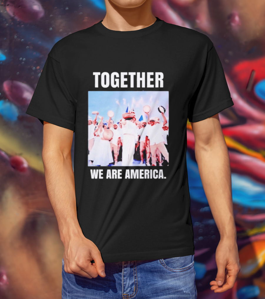 Together We Are America T-Shirt