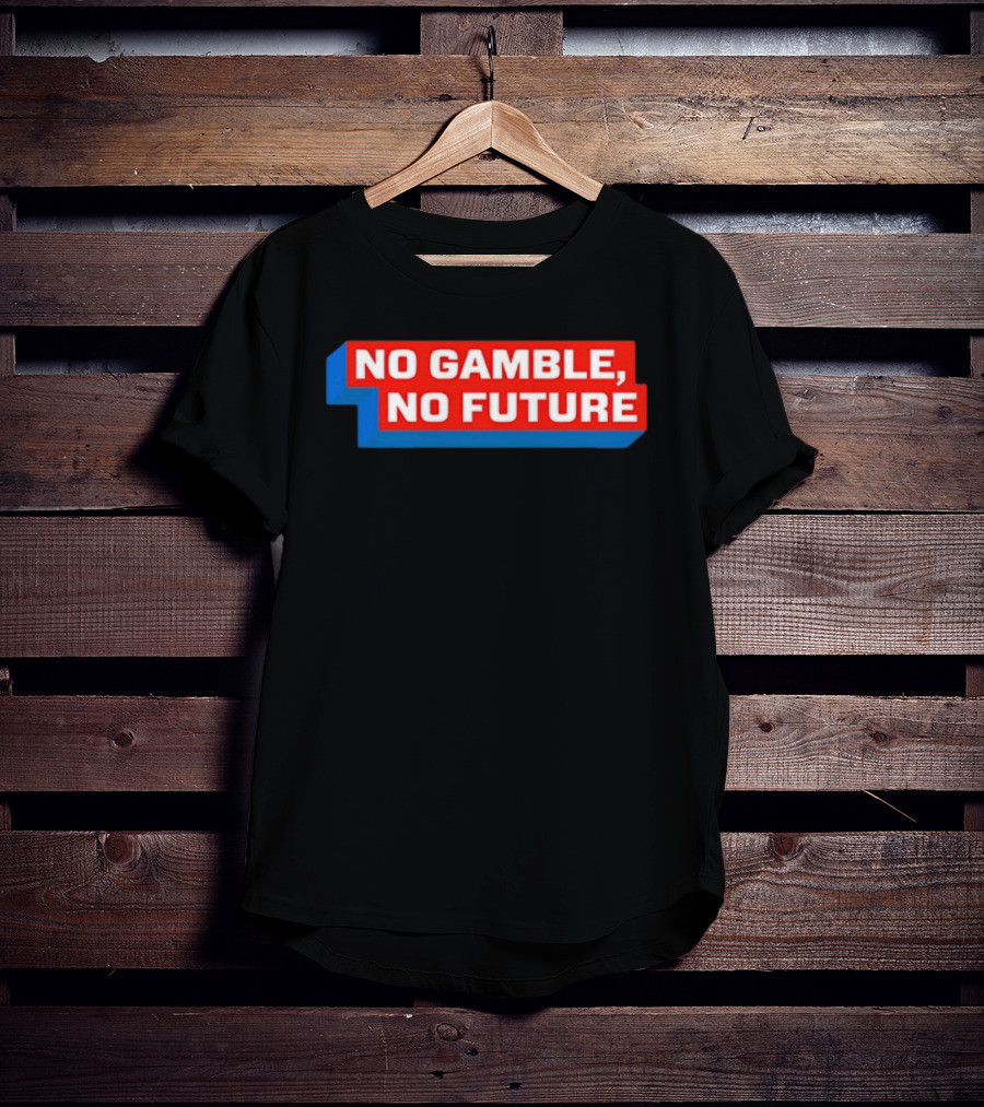 No Gamble No Future 3D Text Red Blue Block T-Shirt