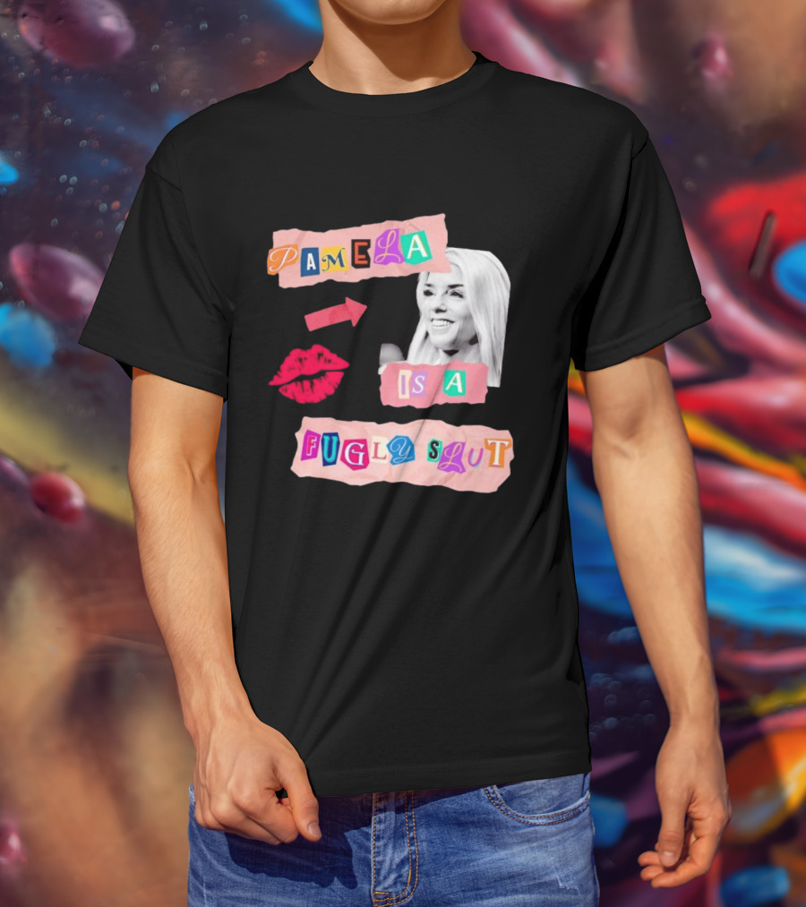 Pamela Is A Fugly Slut Vintage Punk Collage T-Shirt