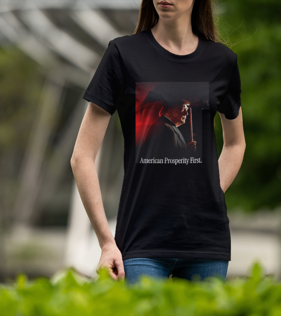 American Prosperity First President Trump Patriot Image T-Shirt