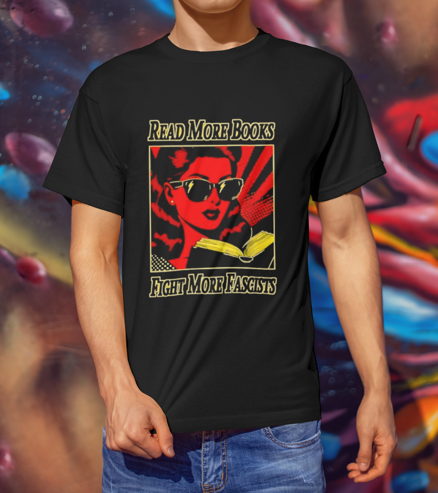 Read More Books Fight More Fascists Retro Sunglasses Pop T-Shirt