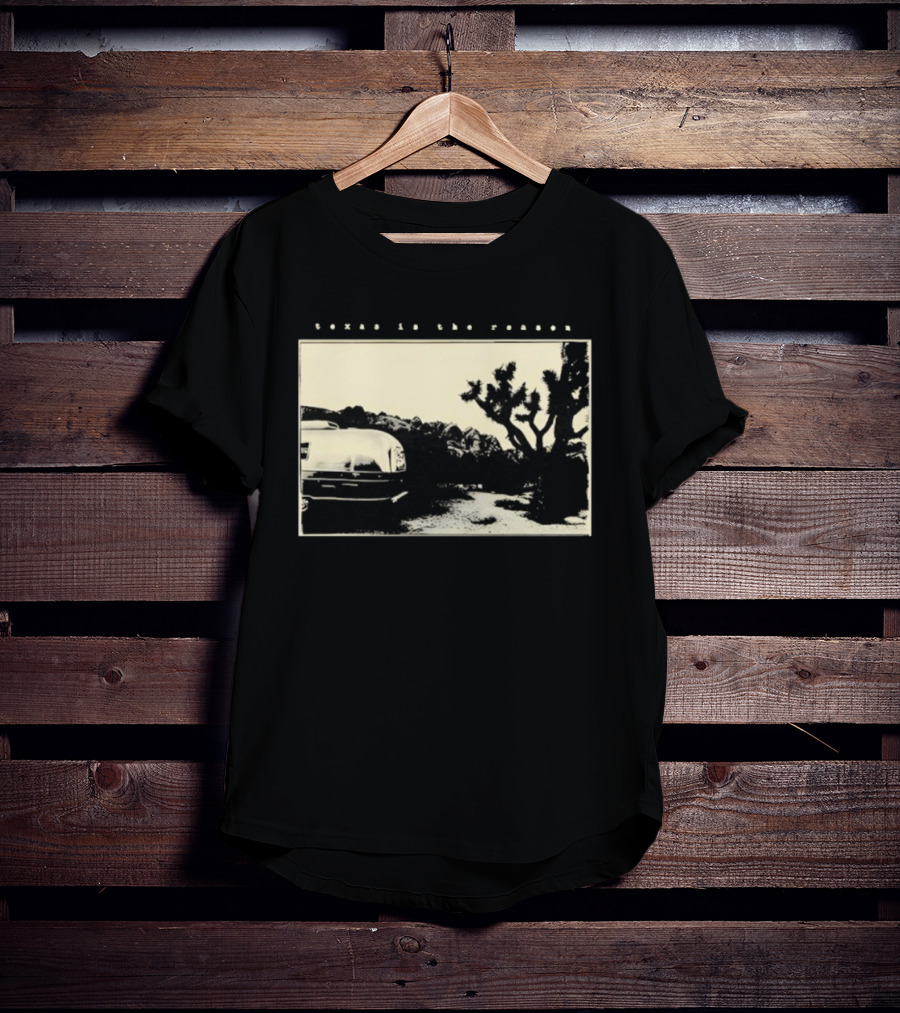 Texas Is The Reason Desert Landscape Vintage Trailer Scene T-Shirt