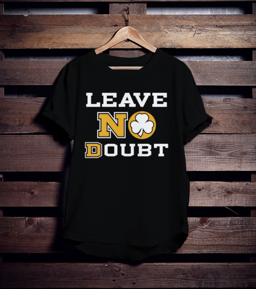 Leave No Doubt Irish Shamrock T-Shirt