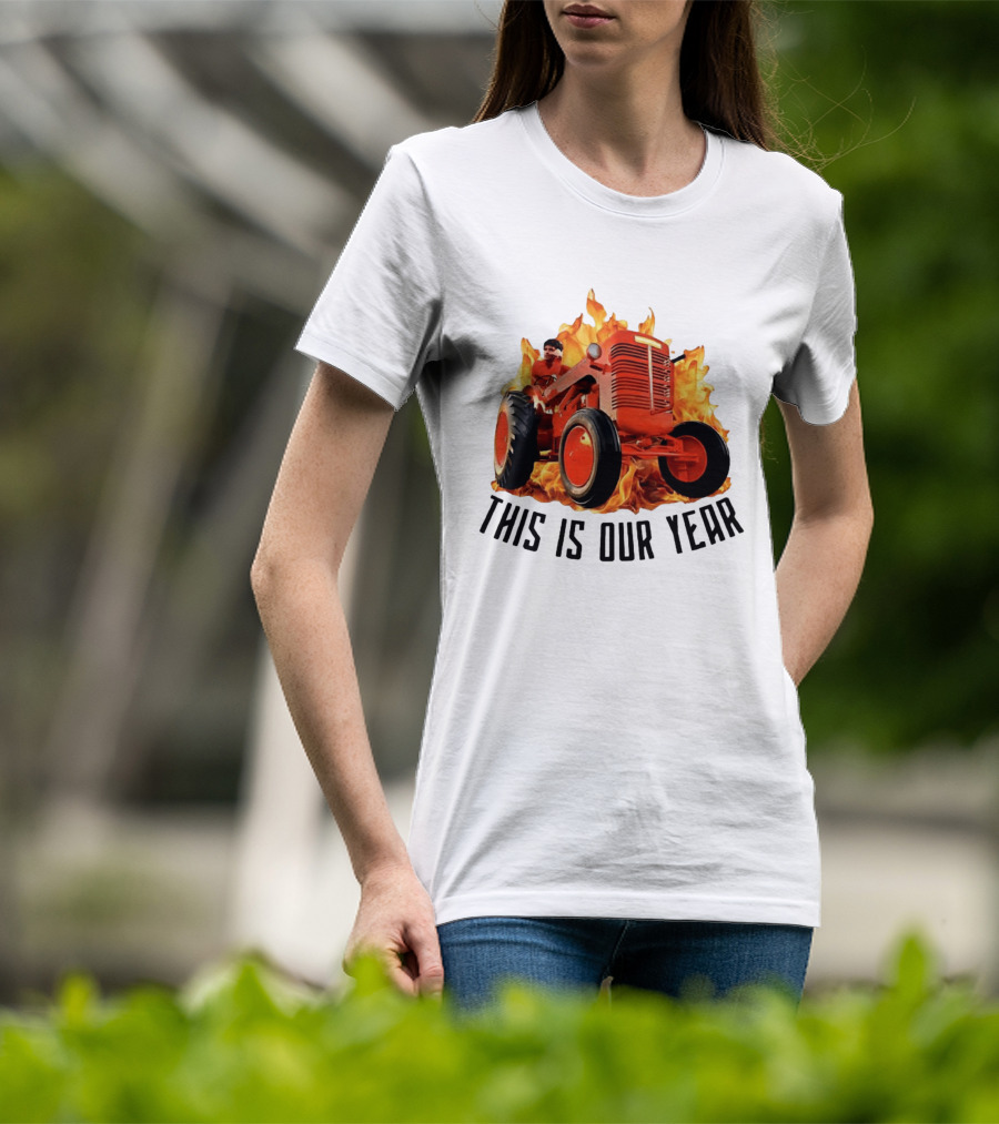 This Is Our Year Tractor Flames T-Shirt