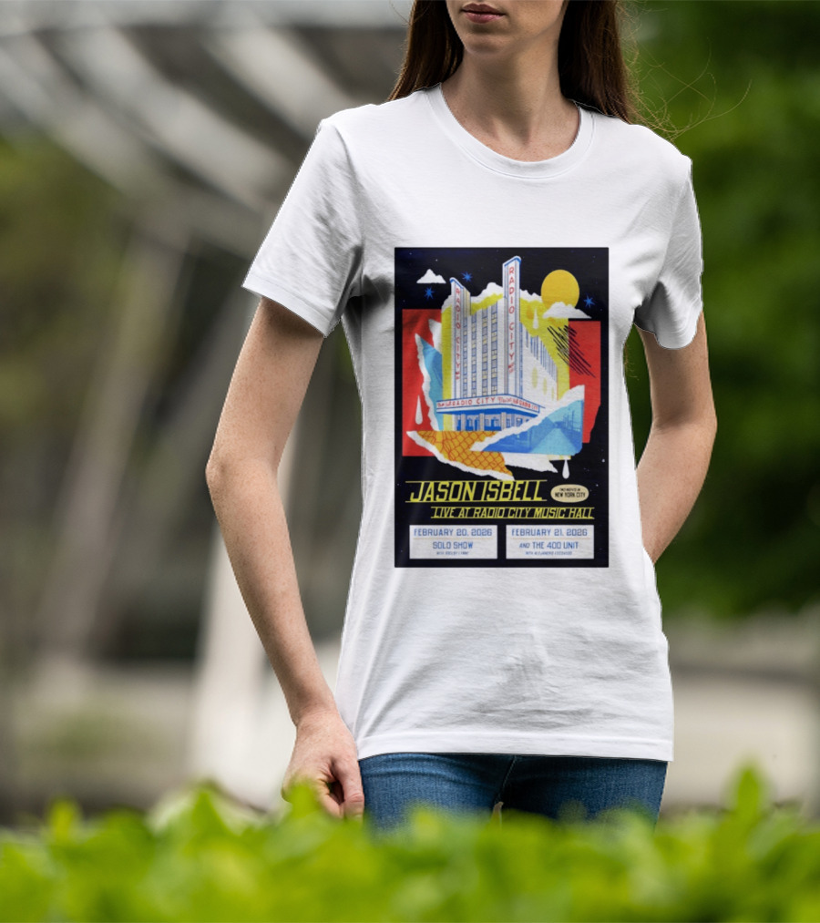 Jason Isbell Live At Radio City Music Hall February 20 2026 Solo Show February 21 2026 With The 400 Unit T-Shirt