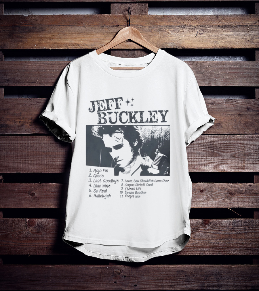 Jeff Buckley Mojo Pin Grace Last Goodbye Lover Hallelujah Eternal Life Dream Brother T-Shirt