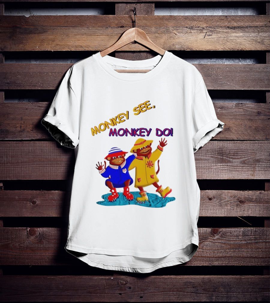 Monkey See Monkey Do Raincoat Monkeys Fun Kids Wear T-Shirt