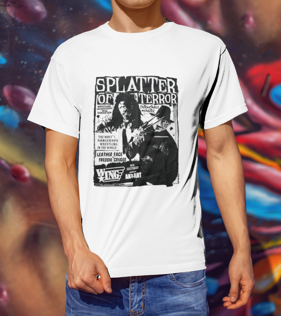 Splatter Of Terror Leatherface Freddy Krueger Wrestling International Intractable Monster T-Shirt