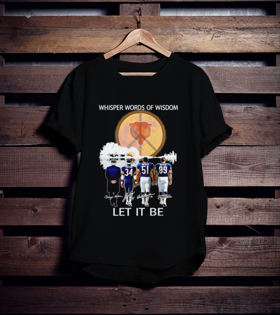 Chicago Bears Coach And Players Whisper Words Of Wisdom Let It Be T-Shirt