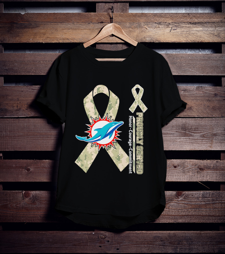 Miami Dolphins Proudly Served Camouflage Ribbon Honor Courage Commitment T-Shirt
