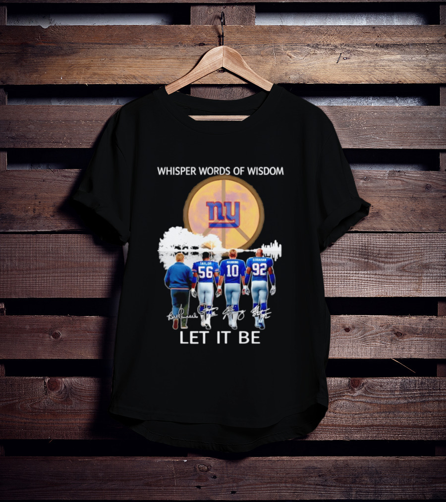 New York Giants Coach Taylor Manning Strahan Whisper Words Of Wisdom Let It Be T-Shirt