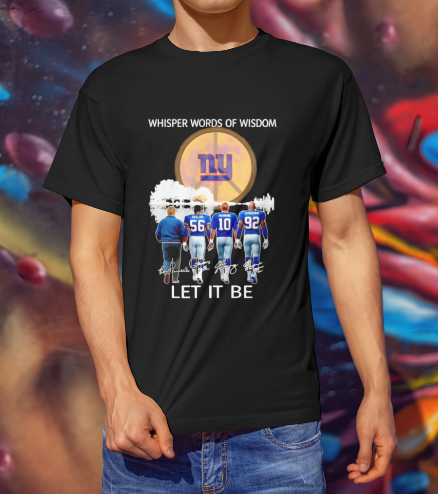 New York Giants Coach Taylor Manning Strahan Whisper Words Of Wisdom Let It Be T-Shirt
