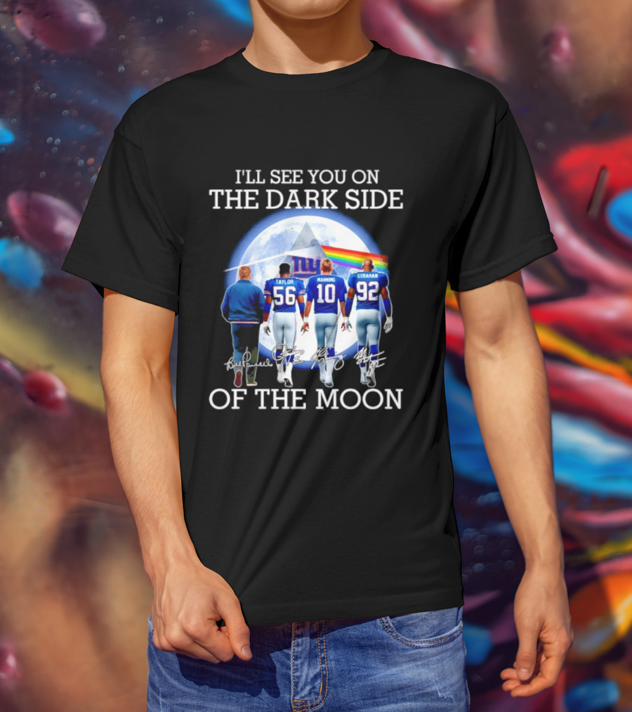 New York Giants Taylor Manning Strahan I'll See You On The Dark Side Of The Moon T-Shirt