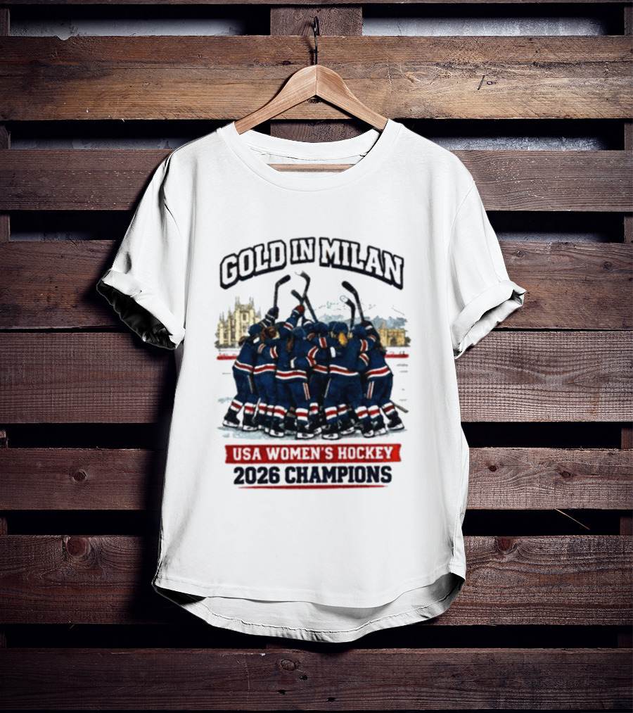 Gold In Milan 2026 Champions USA Women's Hockey T-Shirt