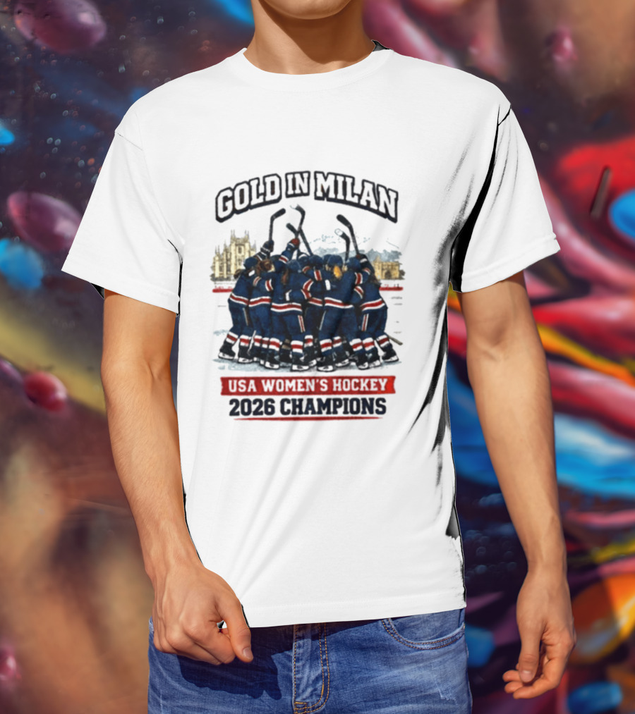 Gold In Milan 2026 Champions USA Women's Hockey T-Shirt