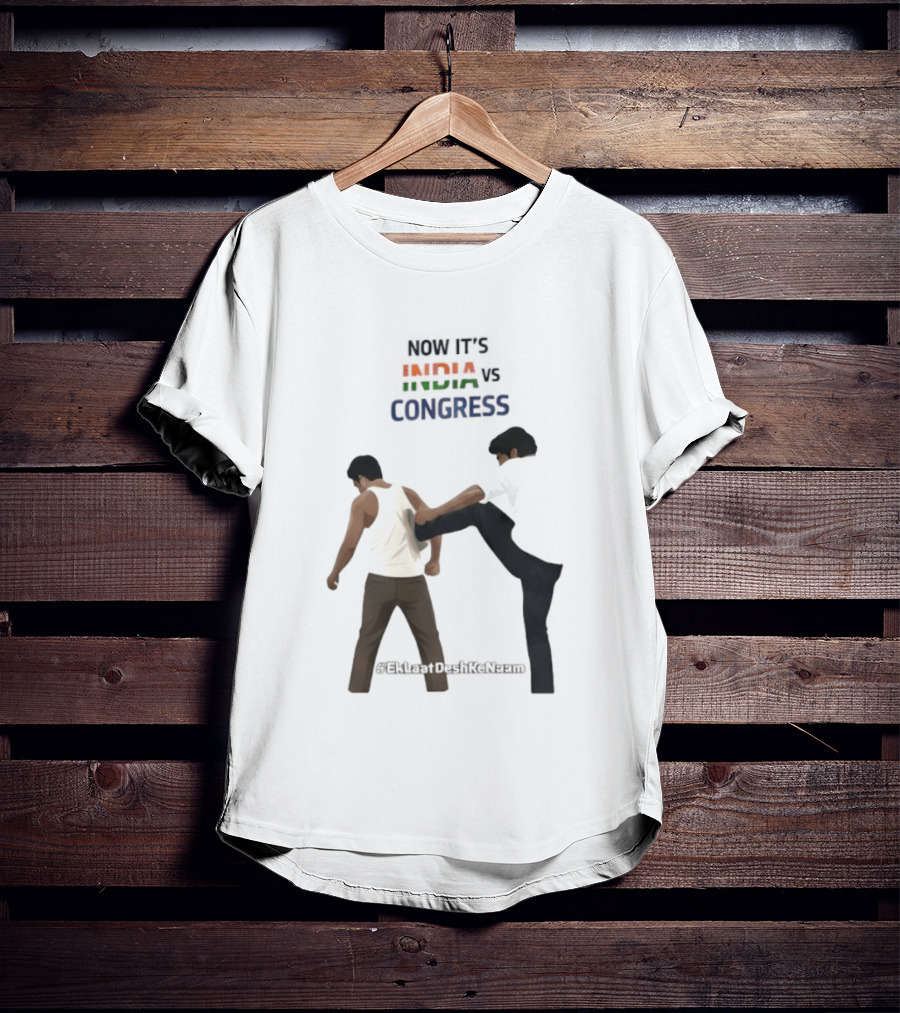 Now It's India Vs Congress EkLaatDeshKeNaam Man Kicking Another Man From Behind T-Shirt