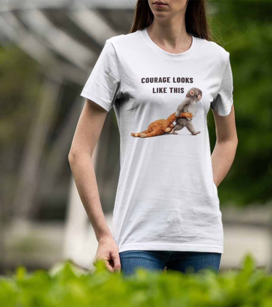 Courage Looks Like This Baby Monkey Dragging Plush Toy T-Shirt