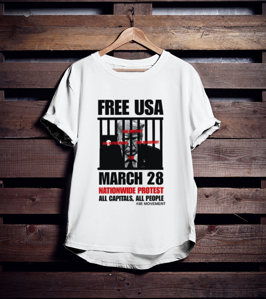 Free USA March 28 Nationwide Protest All Capitals All People T-Shirt