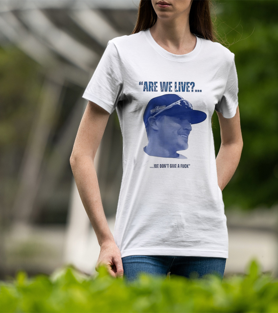 Kíke Hernández Los Angeles Dodgers Postseason Are We Live We Don't Give A Fuck T-Shirt