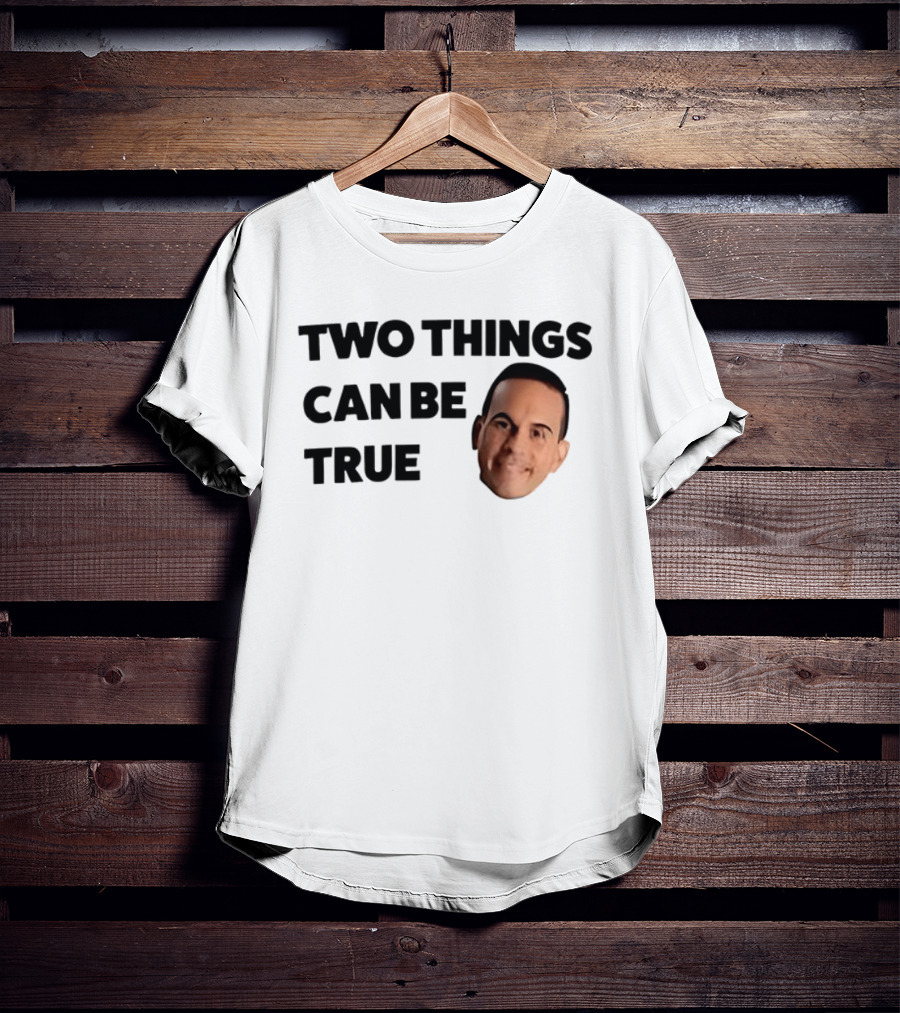 Two Things Can Be True Face T-Shirt