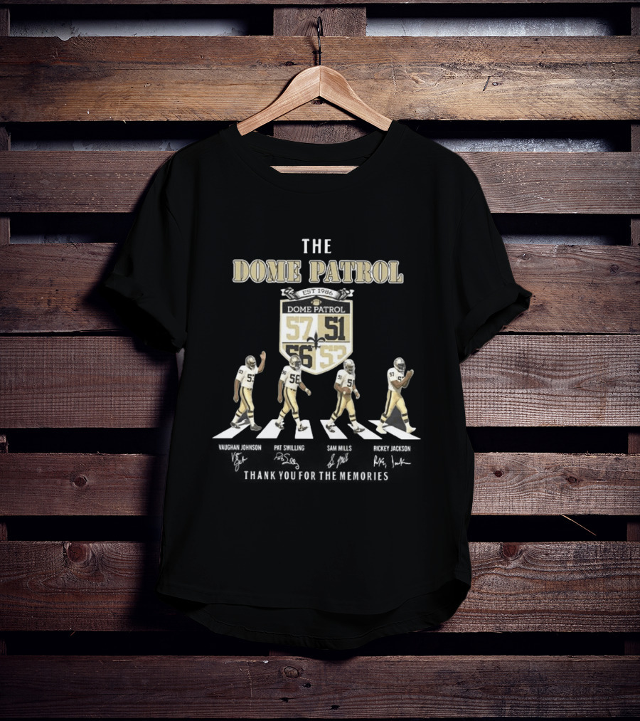 New Orleans Saints The Dome Patrol Est 1986 Vaughan Johnson Pat Swilling Sam Mills Rickey Jackson 57 51 56 53 T-Shirt