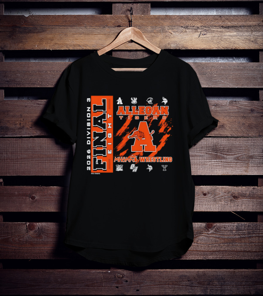 Allegan Tigers 2026 Division 3 MHSAA Wrestling Final 8 T-Shirt