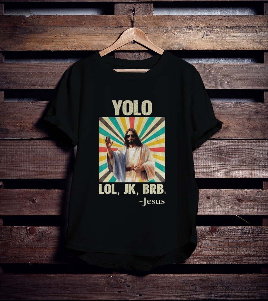 Yolo Lol Jk Brb Jesus Retro Sunburst T-Shirt