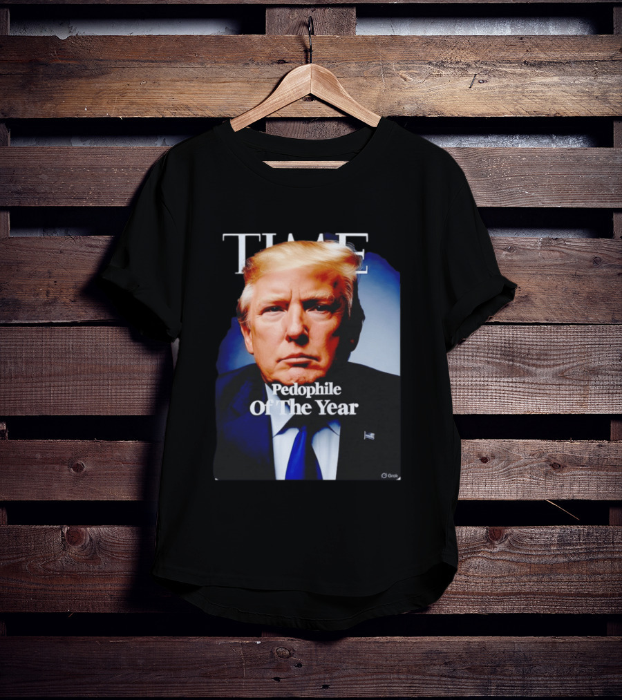 Donald Trump Time Pedophile Of The Year T-Shirt