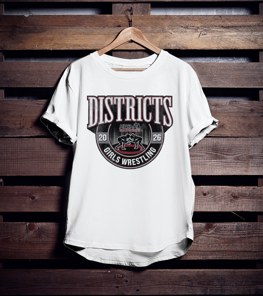 2026 MHSAA Championships Districts Girls Wrestling T-Shirt