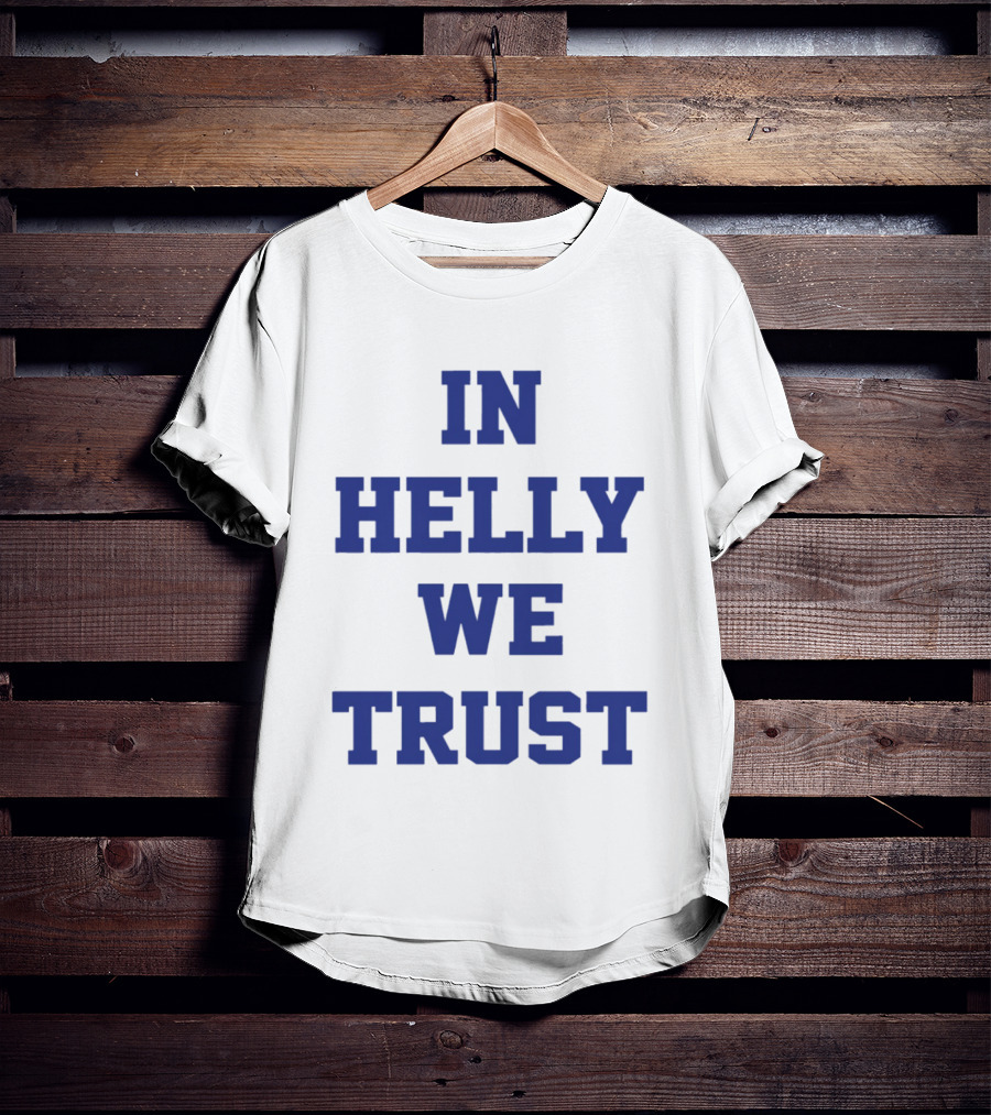 Brock Faber In Helly We Trust T-Shirt