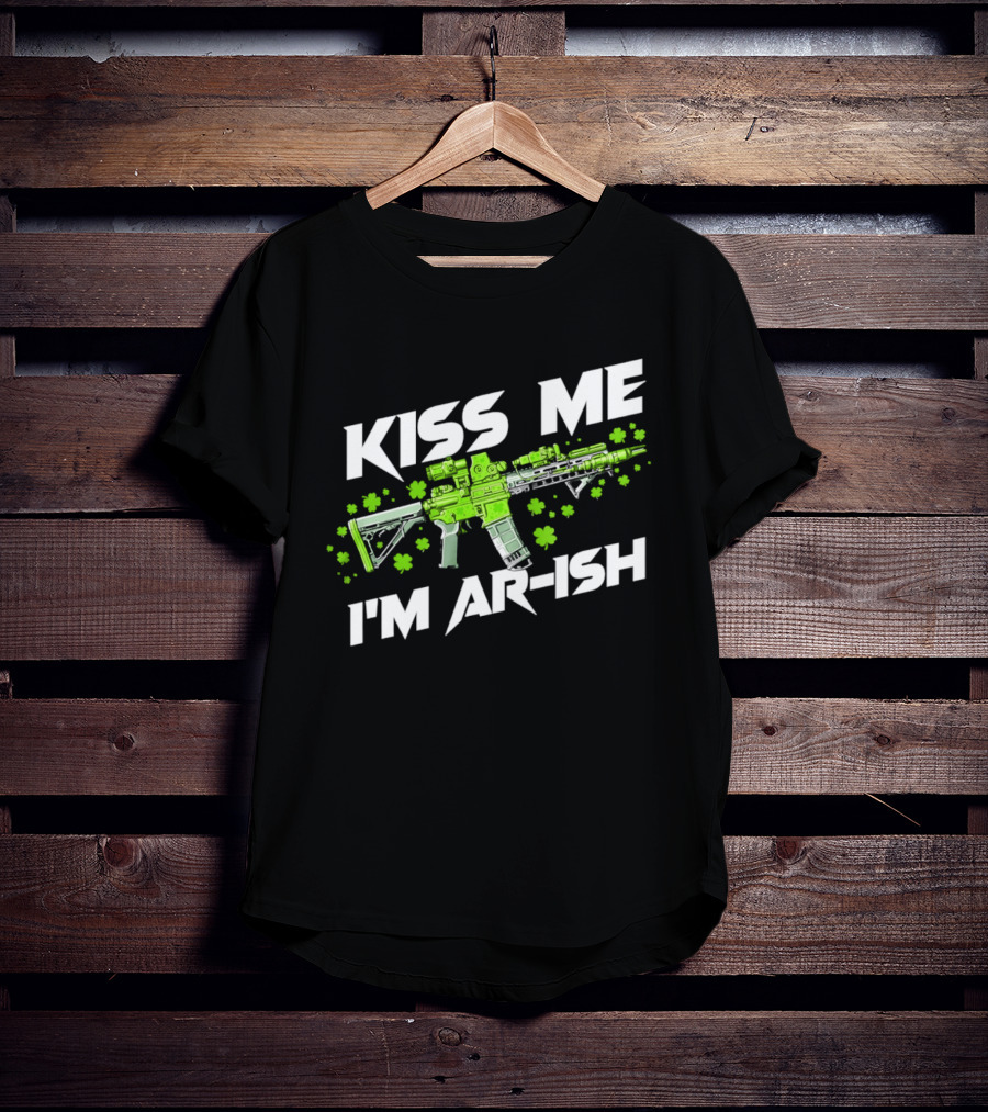 Kiss Me I'm ARish St Patrick's Day Shamrocks Rifle T-Shirt